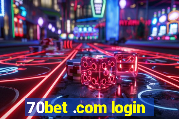 70bet .com login